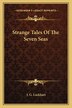 Strange Tales Of The Seven Seas by J G Lockhart, Paperback | Indigo Chapters