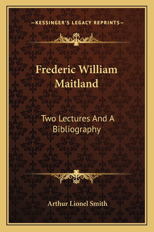 Frederic William Maitland by Arthur Lionel Smith, Paperback | Indigo Chapters