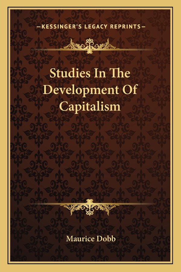 Studies In The Development Of Capitalism by Maurice Dobb, Paperback | Indigo Chapters