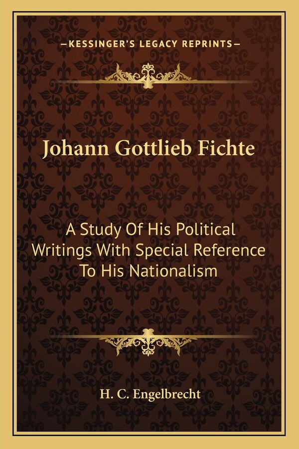 Johann Gottlieb Fichte by H C Engelbrecht, Paperback | Indigo Chapters