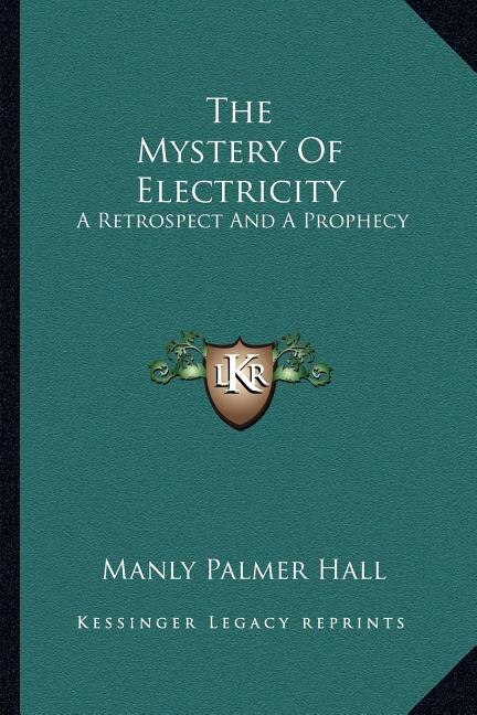 The Mystery of Electricity by Manly Palmer Hall, Paperback | Indigo Chapters