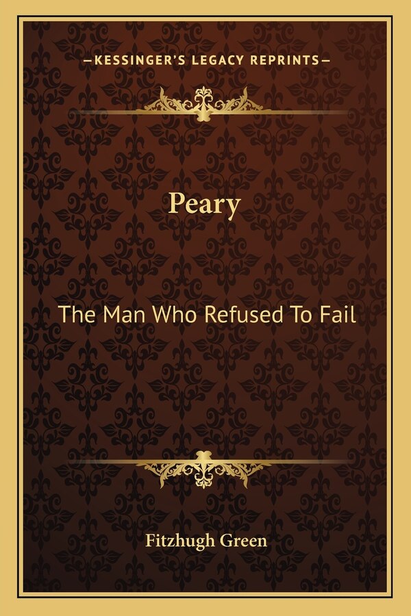 Peary by Fitzhugh Green, Paperback | Indigo Chapters