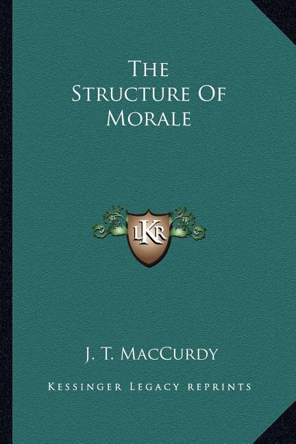 The Structure of Morale by J T MacCurdy, Paperback | Indigo Chapters