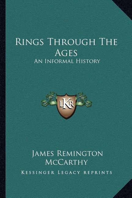 Rings Through The Ages by James Remington McCarthy, Paperback | Indigo Chapters