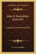 John D. Rockefeller 1839-1937 by W Trevor Holliday, Paperback | Indigo Chapters