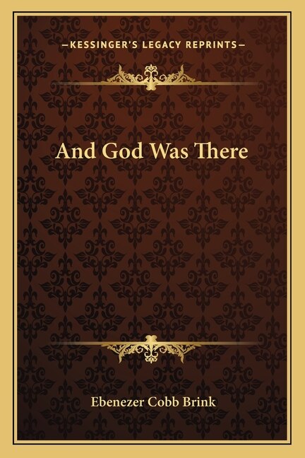 And God Was There by Ebenezer Cobb Brink, Paperback | Indigo Chapters