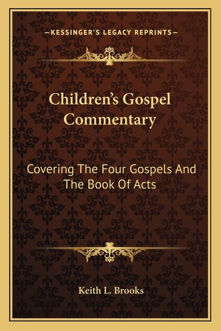 Children's Gospel Commentary by Keith L Brooks, Paperback | Indigo Chapters