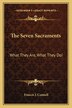 The Seven Sacraments by Francis J Connell, Paperback | Indigo Chapters