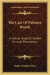 The Case of Patience Worth by Walter Franklin Prince, Paperback | Indigo Chapters