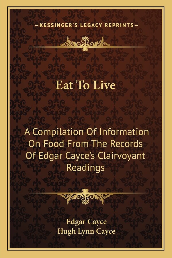 Eat to Live by Edgar Cayce, Paperback | Indigo Chapters