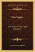 War Eagles by James Saxon Childers, Paperback | Indigo Chapters