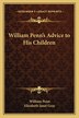 William Penn's Advice to His Children, Paperback | Indigo Chapters