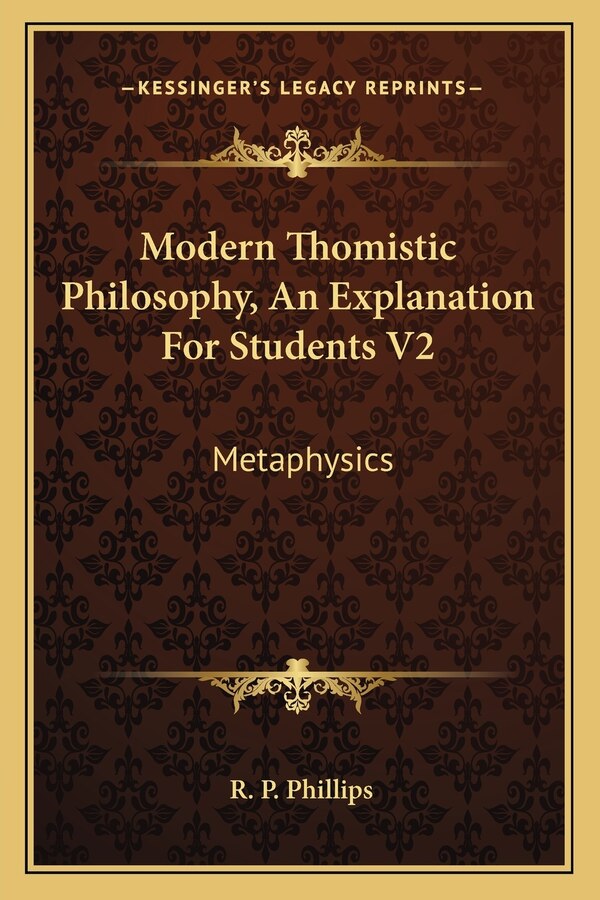 Modern Thomistic Philosophy An Explanation For Students V2 by R P Phillips, Paperback | Indigo Chapters