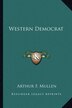 Western Democrat by Arthur F Mullen, Paperback | Indigo Chapters