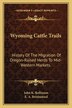 Wyoming Cattle Trails by John K Rollinson, Paperback | Indigo Chapters