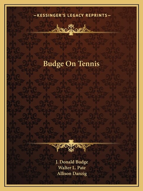 Budge on Tennis by J Donald Budge, Paperback | Indigo Chapters