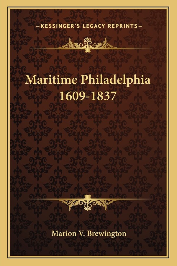 Maritime Philadelphia 1609-1837 by Marion V Brewington, Paperback | Indigo Chapters