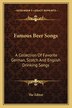 Famous Beer Songs by The The Editor, Paperback | Indigo Chapters