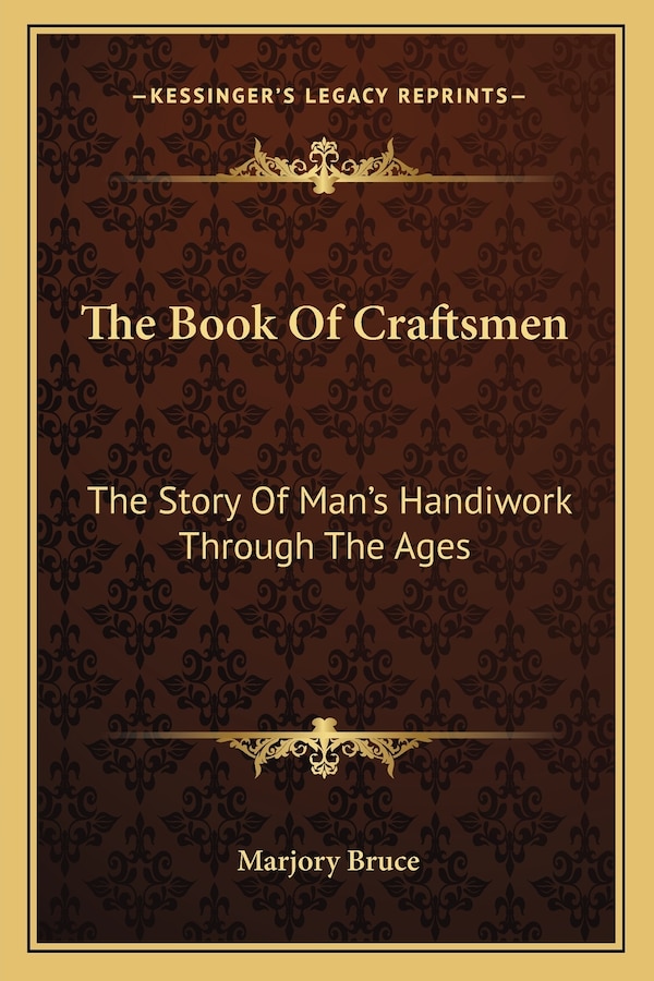 The Book Of Craftsmen by Marjory Bruce, Paperback | Indigo Chapters