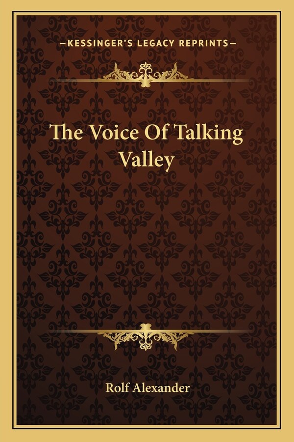 The Voice Of Talking Valley by Rolf Alexander, Paperback | Indigo Chapters