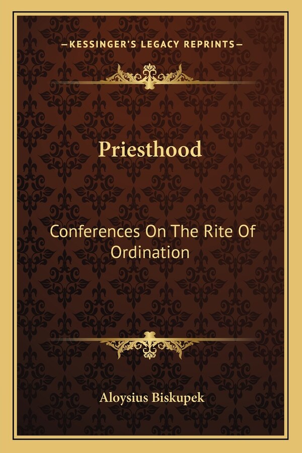 Priesthood by Aloysius Biskupek, Paperback | Indigo Chapters