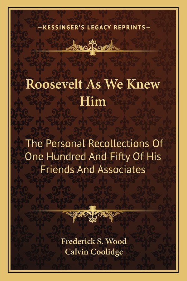 Roosevelt As We Knew Him by Frederick S Wood, Paperback | Indigo Chapters