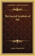 The Sacred Symbols Of Mu by James Churchward, Hardcover | Indigo Chapters