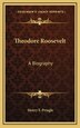 Theodore Roosevelt by Henry F Pringle, Hardcover | Indigo Chapters