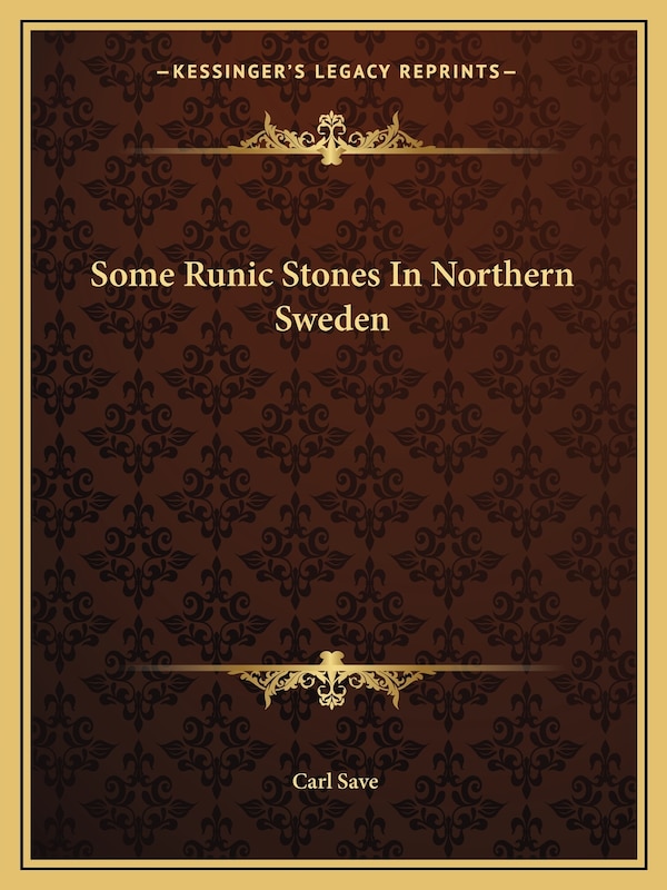 Some Runic Stones In Northern Sweden by Carl Save, Paperback | Indigo Chapters