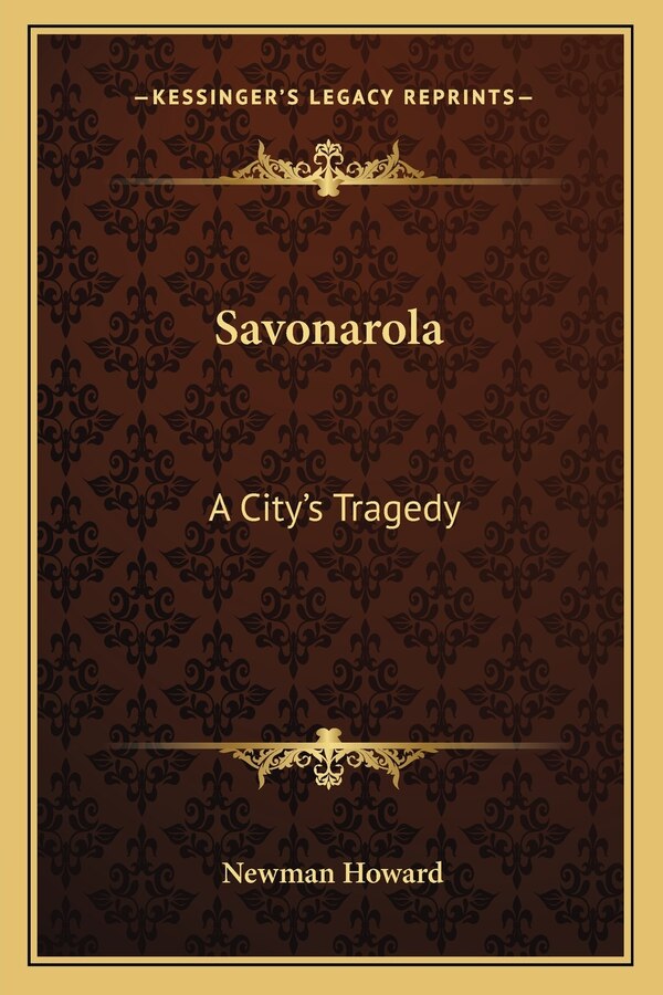 Savonarola by Newman Howard, Paperback | Indigo Chapters