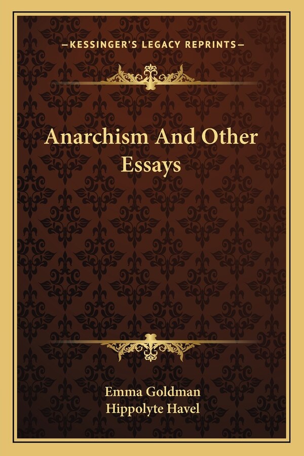 Anarchism And Other Essays by Emma Goldman, Paperback | Indigo Chapters