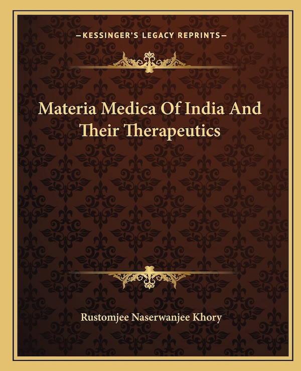 Materia Medica Of India And Their Therapeutics by Rustomjee Naserwanjee Khory, Paperback | Indigo Chapters