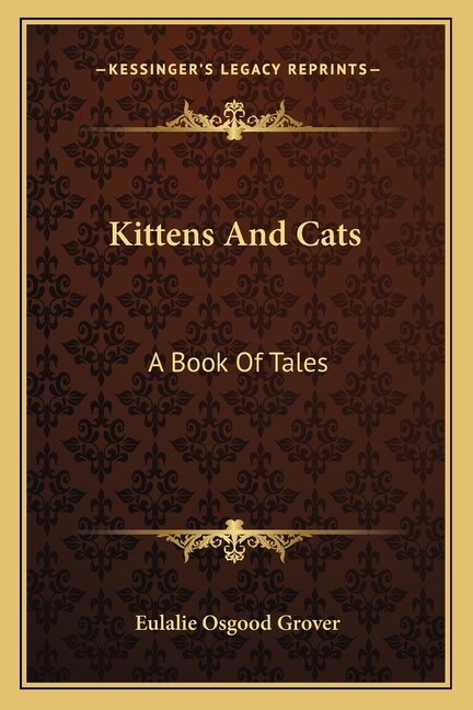 Kittens and Cats by Eulalie Osgood Grover, Paperback | Indigo Chapters