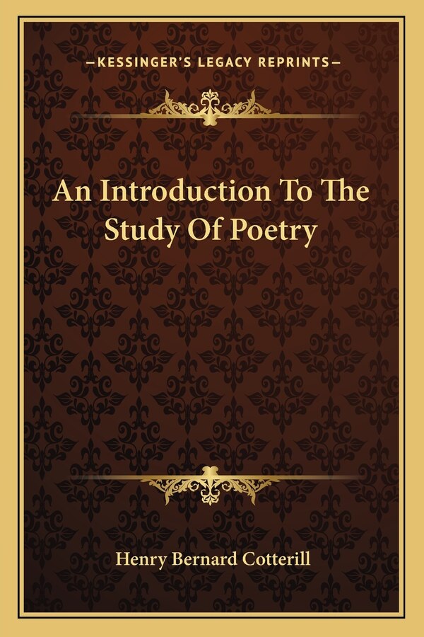 An Introduction To The Study Of Poetry by Henry Bernard Cotterill, Paperback | Indigo Chapters