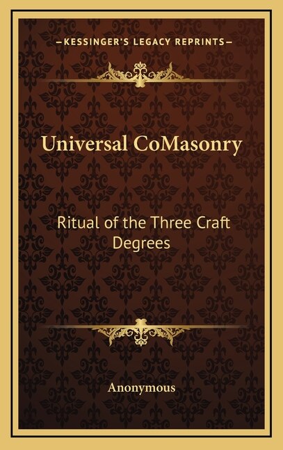 Universal Comasonry by Anonymous, Hardcover | Indigo Chapters