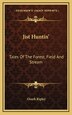 Jist Huntin' by Ozark Ripley, Hardcover | Indigo Chapters