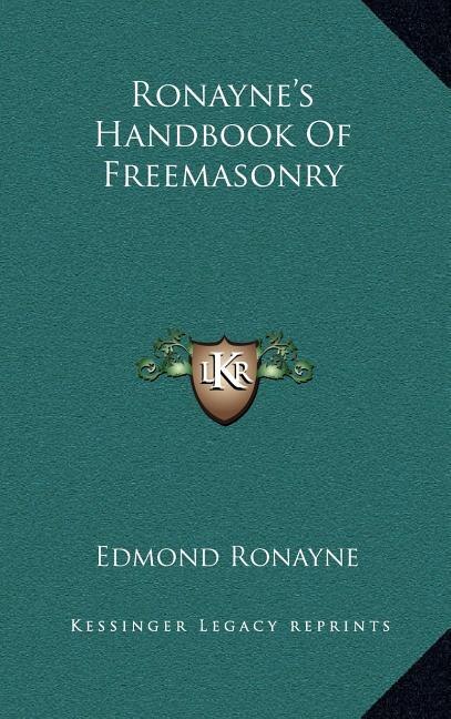 Ronayne's Handbook of Freemasonry by Edmond Ronayne, Hardcover | Indigo Chapters