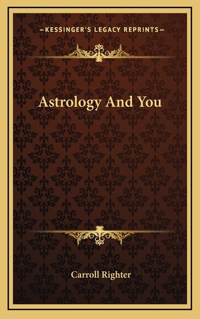Astrology and You by Carroll Righter, Hardcover | Indigo Chapters