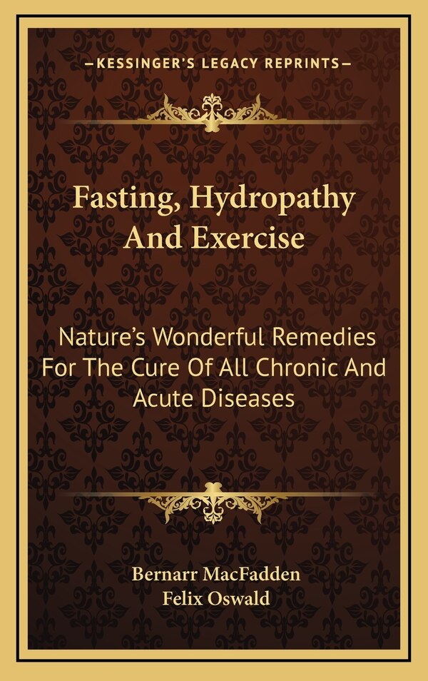 Fasting Hydropathy and Exercise by Bernarr Macfadden, Hardcover | Indigo Chapters