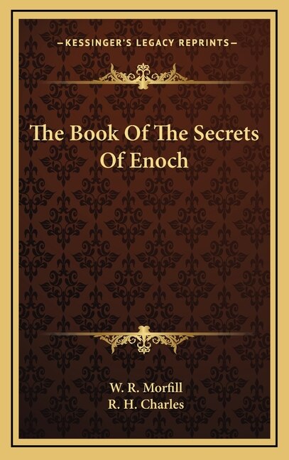 The Book of the Secrets of Enoch by Robert Henry Charles, Hardcover | Indigo Chapters