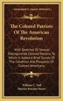 The Colored Patriots of the American Revolution by William C Nell, Hardcover | Indigo Chapters