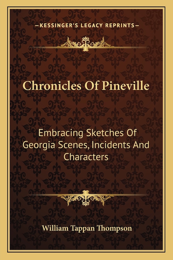 Chronicles Of Pineville by William Tappan Thompson, Paperback | Indigo Chapters