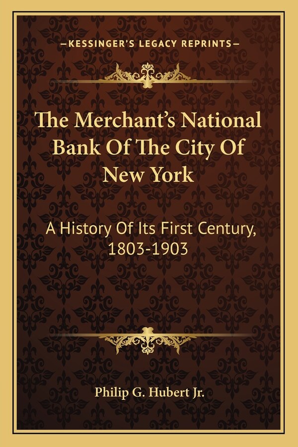 The Merchant's National Bank Of The City Of New York by Philip G Hubert, Paperback | Indigo Chapters