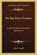 The Big-Horn Treasure by John F Cargill, Paperback | Indigo Chapters