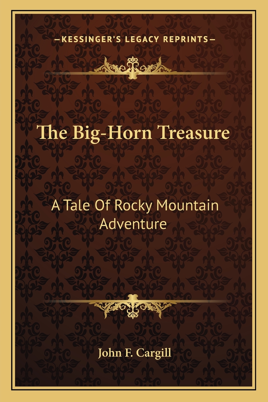 The Big-Horn Treasure by John F Cargill, Paperback | Indigo Chapters