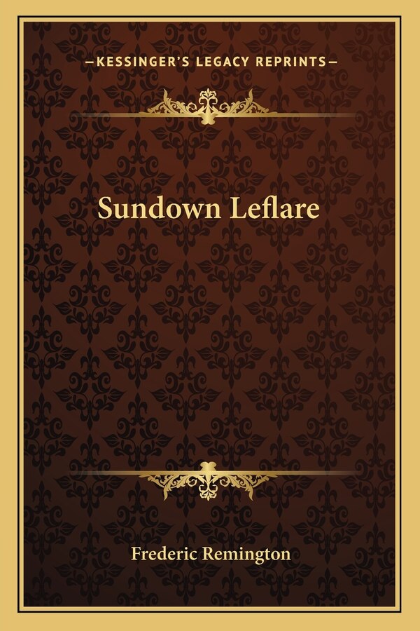 Sundown Leflare by Frederic Remington, Paperback | Indigo Chapters