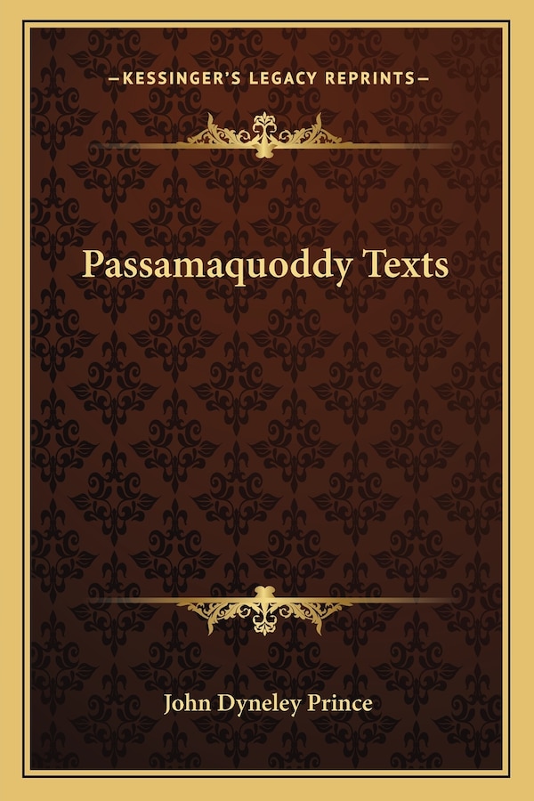 Passamaquoddy Texts by John Dyneley Prince, Paperback | Indigo Chapters