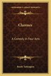 Clarence by Booth Tarkington, Paperback | Indigo Chapters