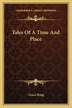 Tales Of A Time And Place by Grace King, Paperback | Indigo Chapters