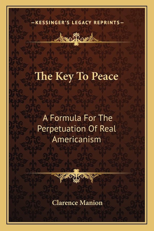 The Key To Peace by Clarence Manion, Paperback | Indigo Chapters